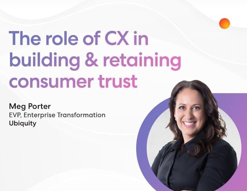 Webinar: How to build & retain customer trust through better CX